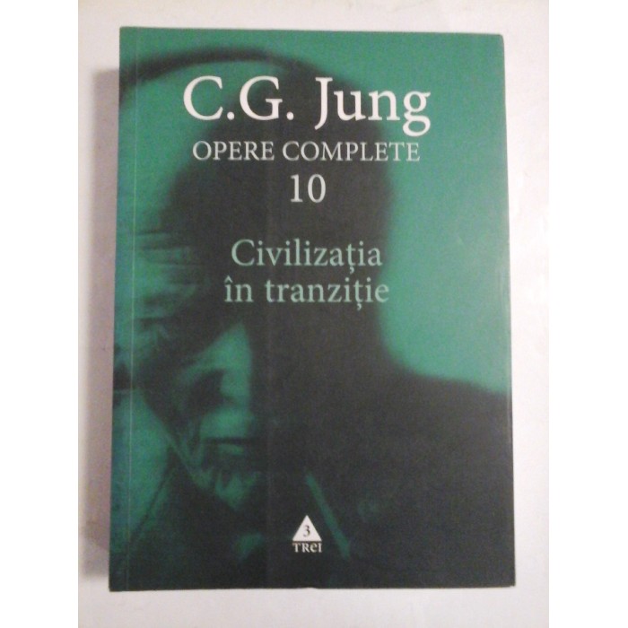Civilizatia in tranzitie - C. G. Jung